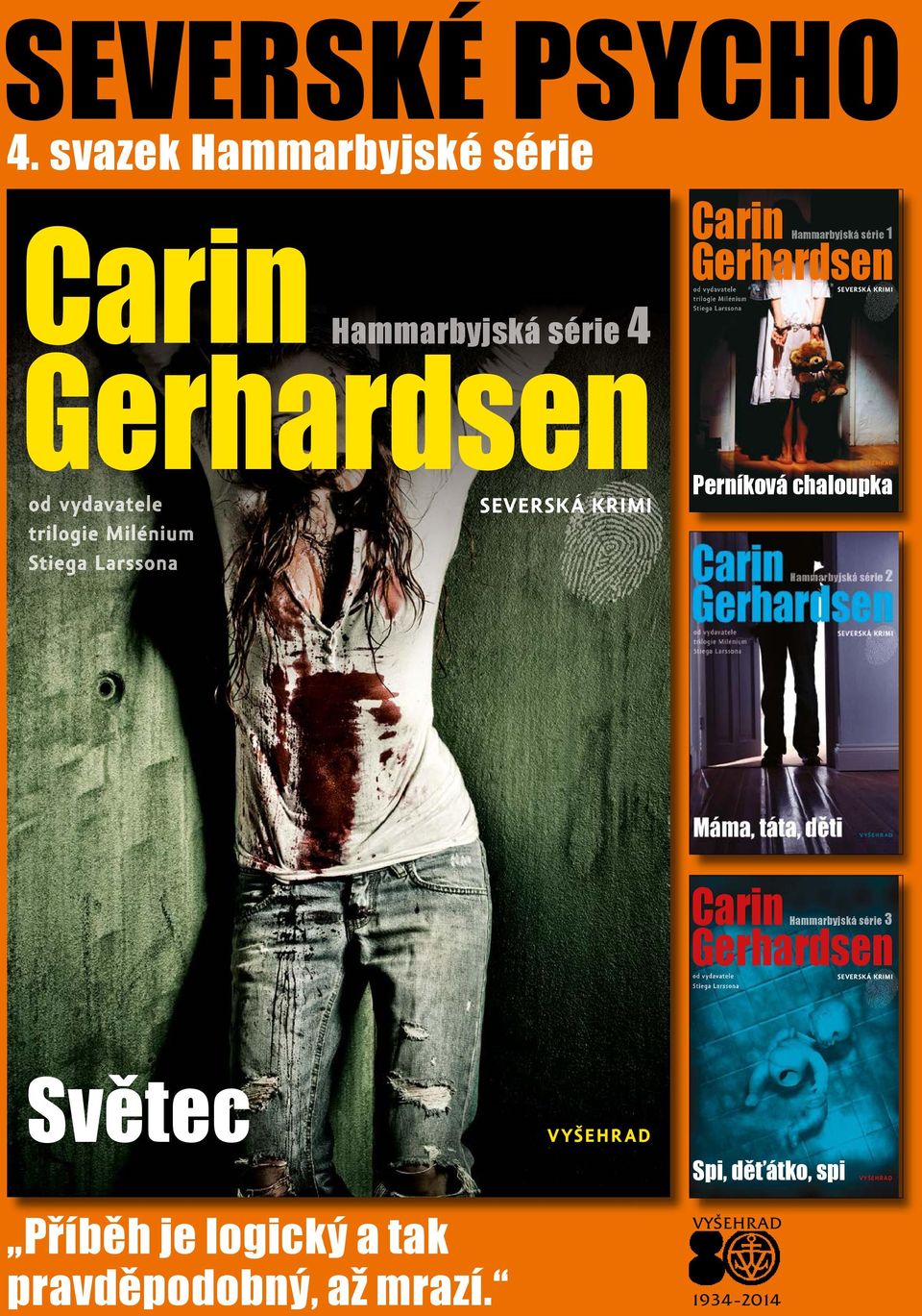 SEVERSKÁ KRIMI Carin Hammarbyjská série 1 Gerhardsen od vydavatele trilogie Milénium Stiega Larssona SEVERSKÁ KRIMI