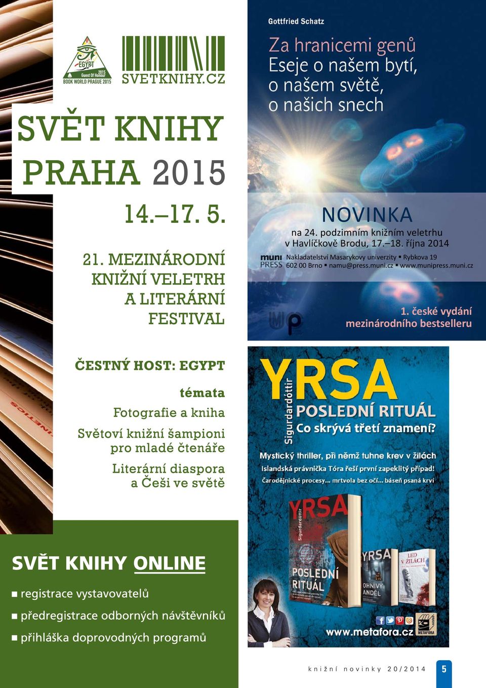 října 2014 Nakladatelství Masarykovy univerzity Rybkova 19