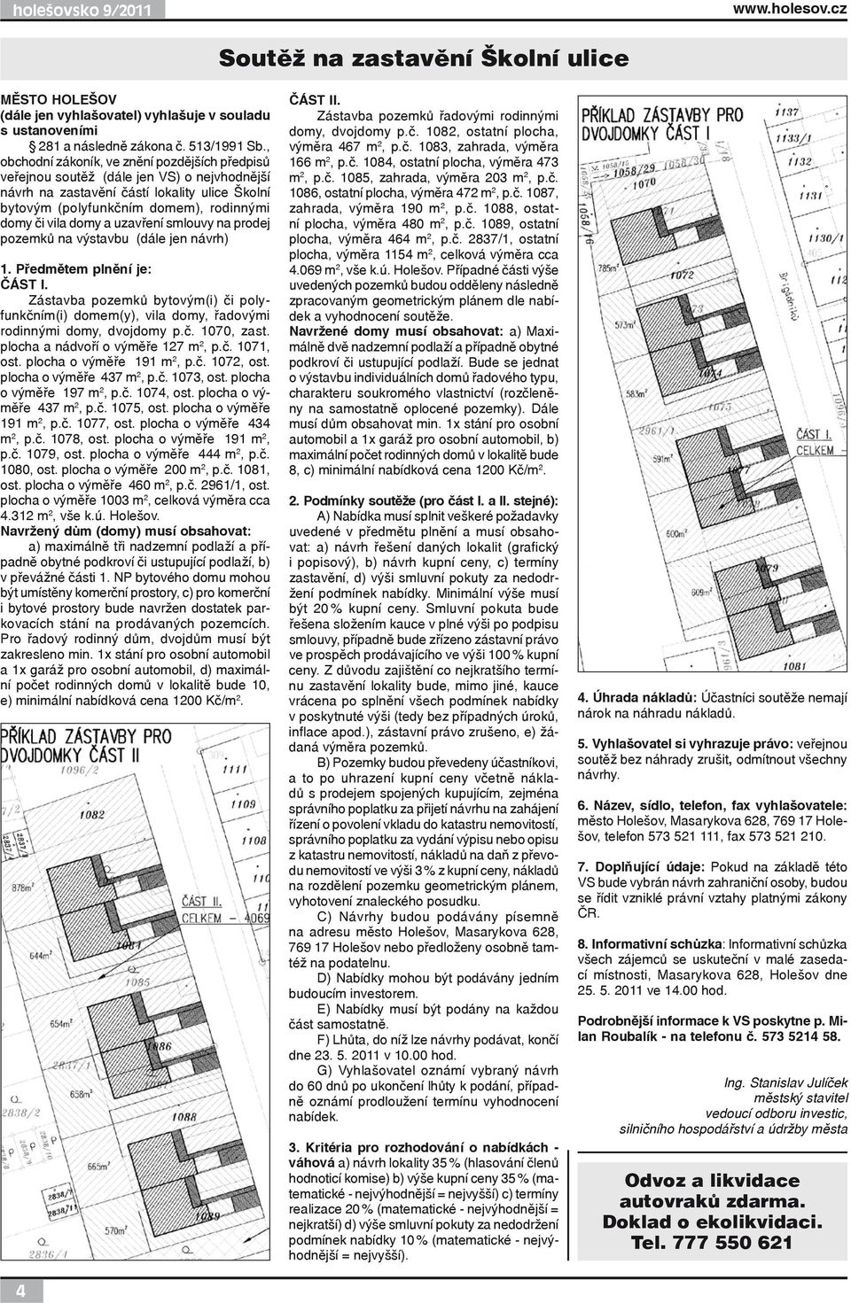 a uzavření smlouvy na prodej pozemků na výstavbu (dále jen návrh) 1. Předmětem plnění je: ČÁST I.