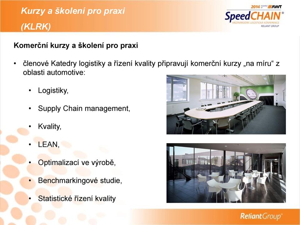 míru z oblasti automotive: Logistiky, Supply Chain management, Kvality,