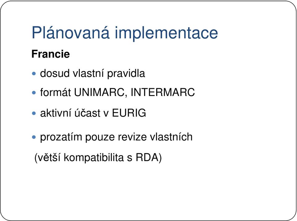 INTERMARC aktivní účast v EURIG prozatím