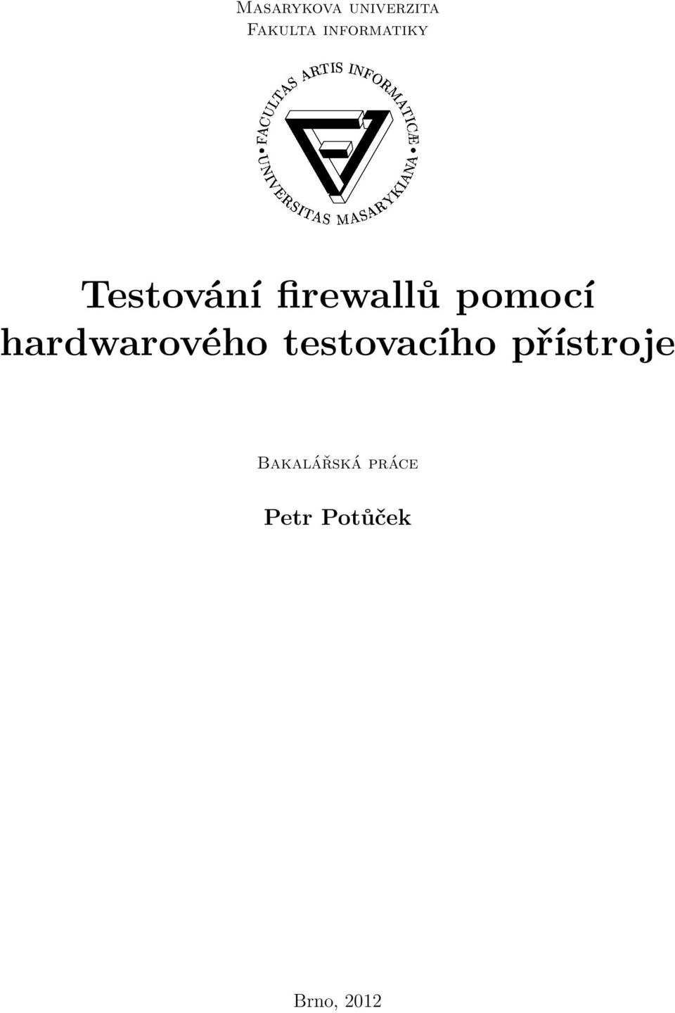 informatiky Testování firewallů pomocí