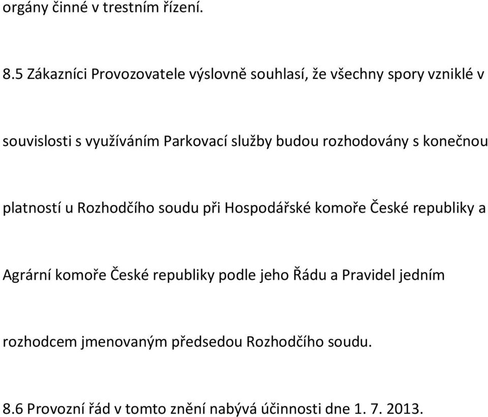 Parkovací služby budou rozhodovány s konečnou platností u Rozhodčího soudu při Hospodářské komoře České