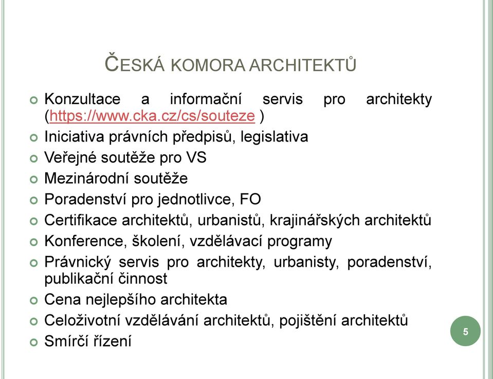 jednotlivce, FO Certifikace architektů, urbanistů, krajinářských architektů Konference, školení, vzdělávací programy