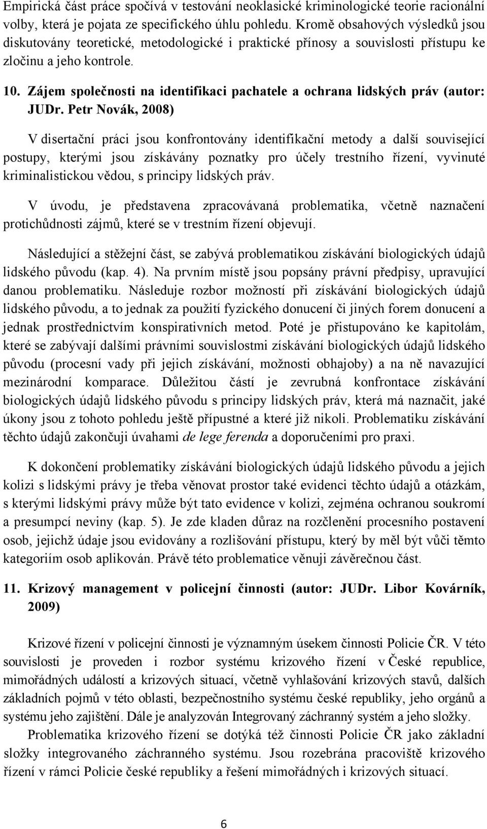 Zájem společnosti na identifikaci pachatele a ochrana lidských práv (autor: JUDr.