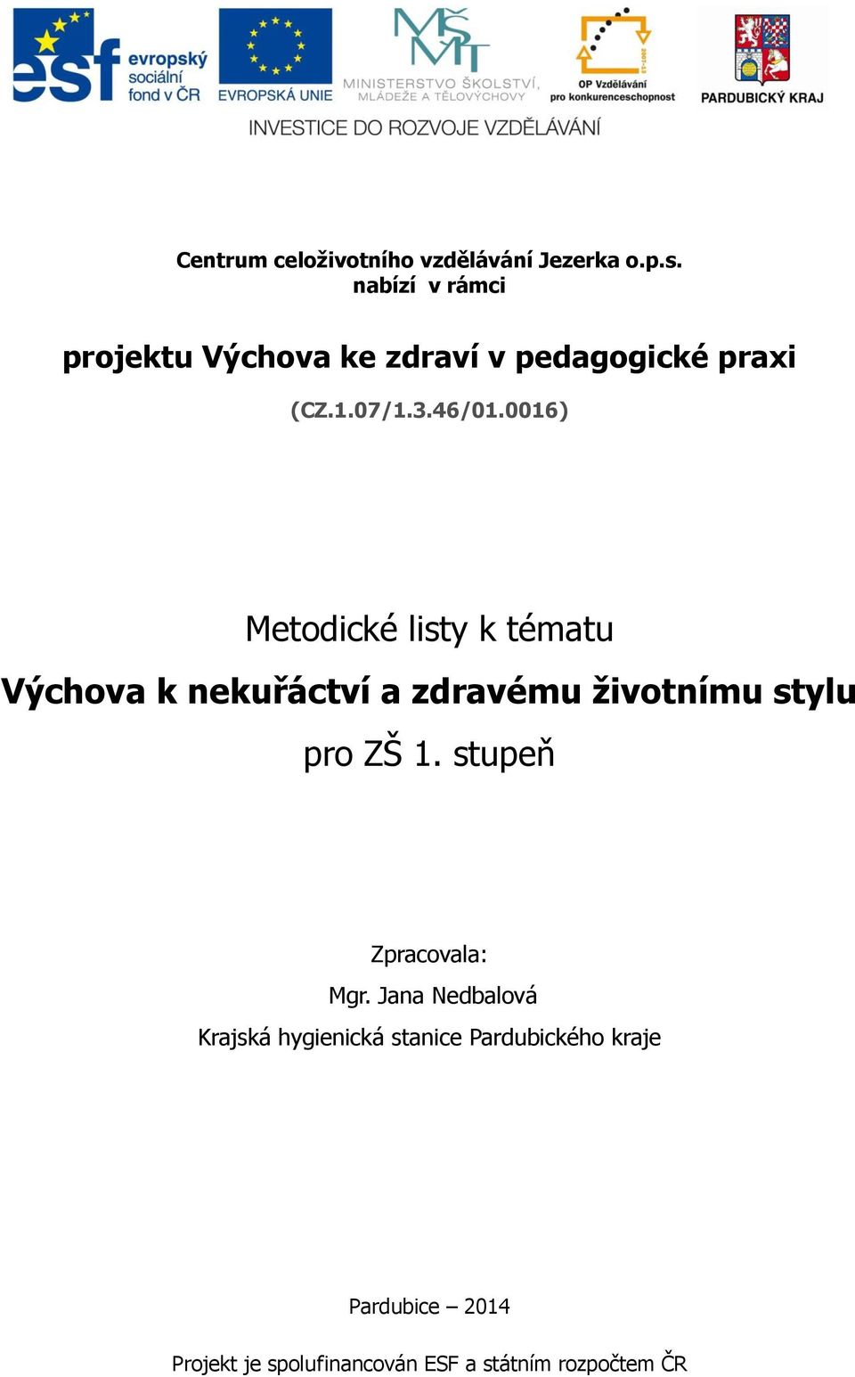 0016) Metodické listy k tématu Výchova k nekuřáctví a zdravému životnímu stylu pro ZŠ 1.