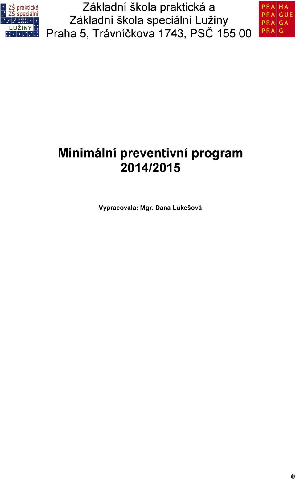 743, PSČ 55 00 Minimální preventivní