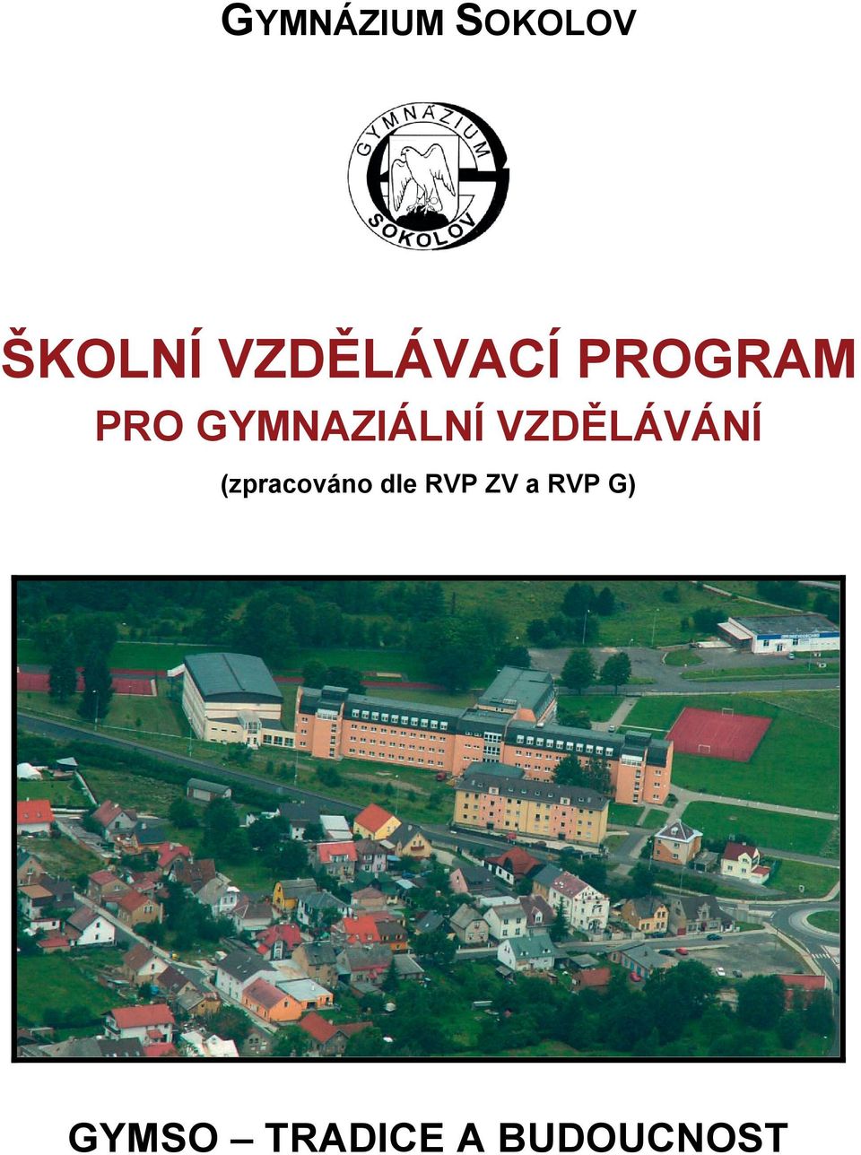 GYMNAZIÁLNÍ VZDĚLÁVÁNÍ