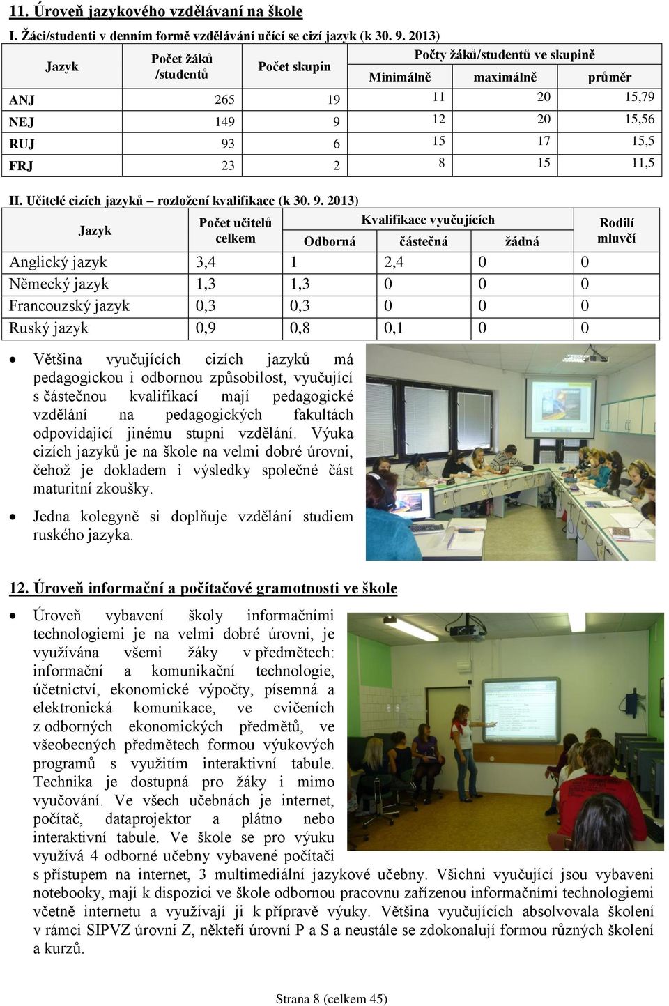 Učitelé cizích jazyků rozložení kvalifikace (k 30. 9.