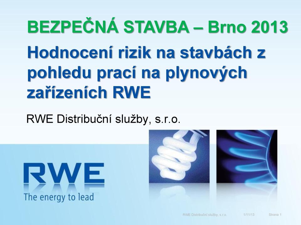 zařízeních RWE RWE Distribuční služby, s.r.o.