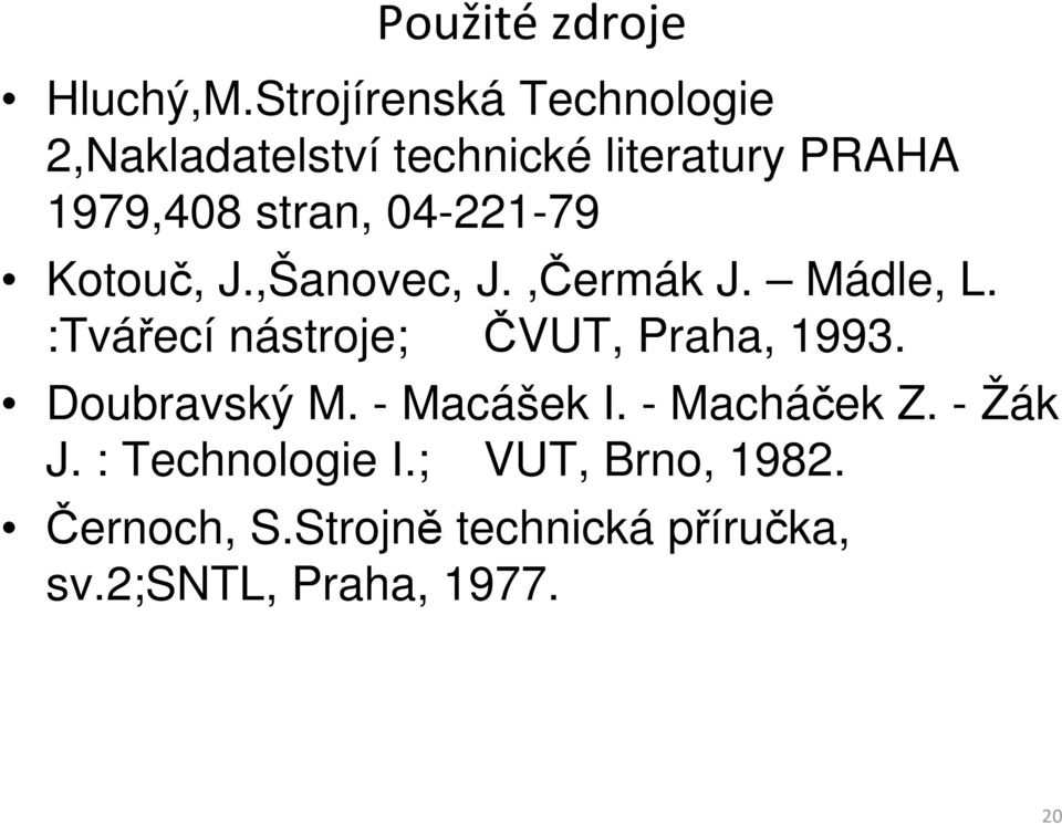 04-221-79 Kotouč, J.,Šanovec, J.,Čermák J. Mádle, L.