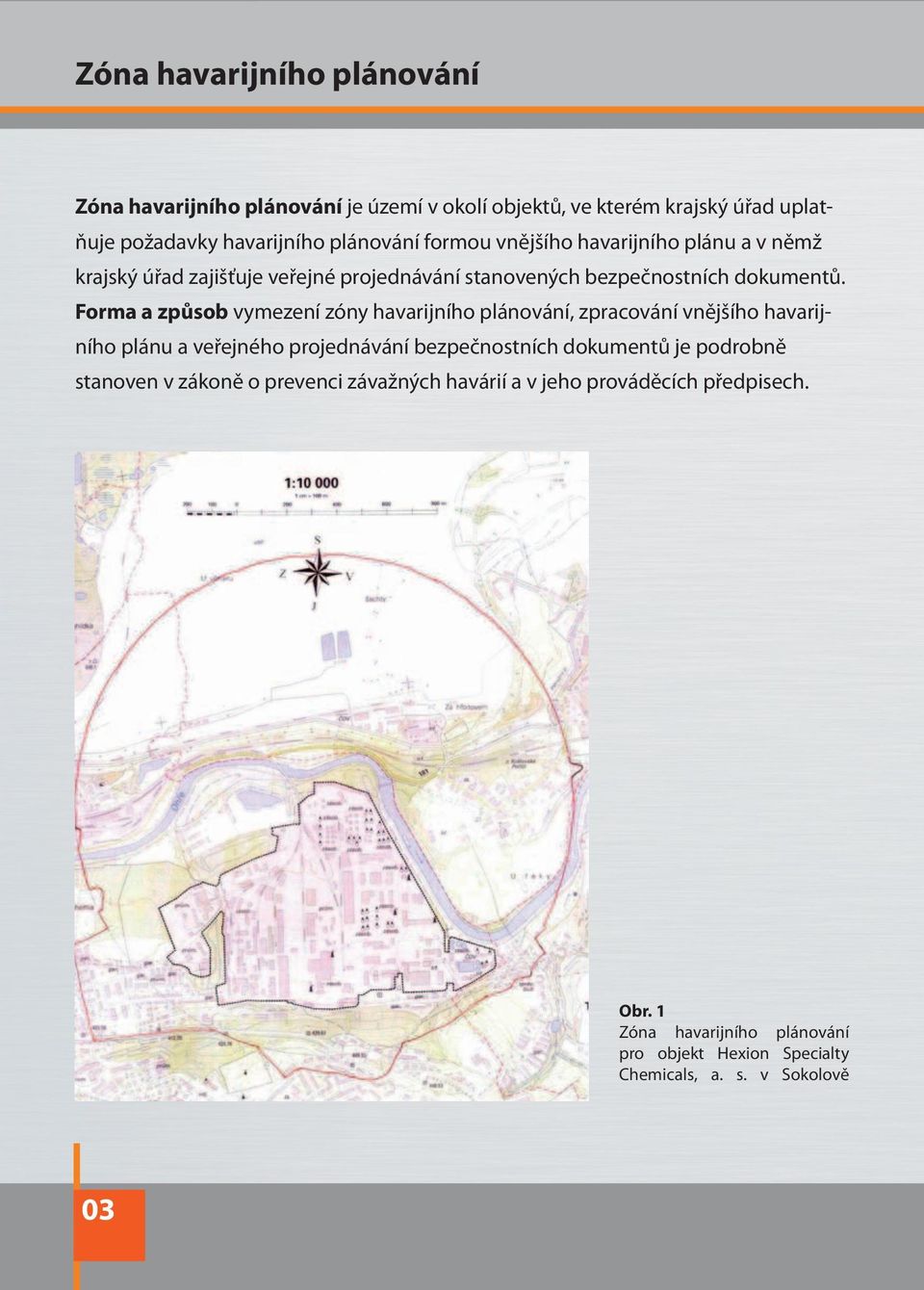 Forma a způsob vymezení zóny havarijního plánování, zpracování vnějšího havarijního plánu a veřejného projednávání bezpečnostních dokumentů je