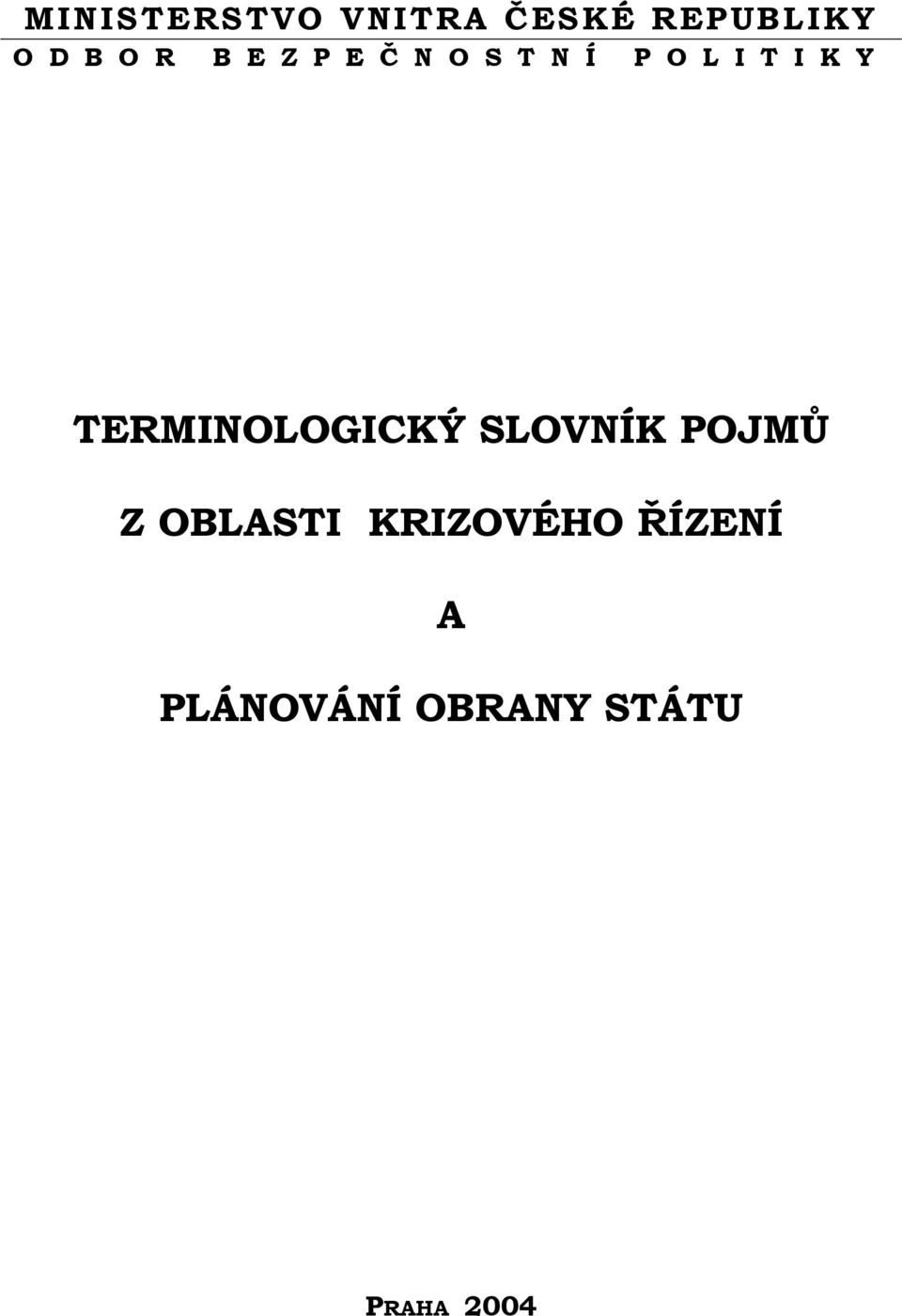 TERMINOLOGICKÝ SLOVNÍK POJMŮ Z OBLASTI