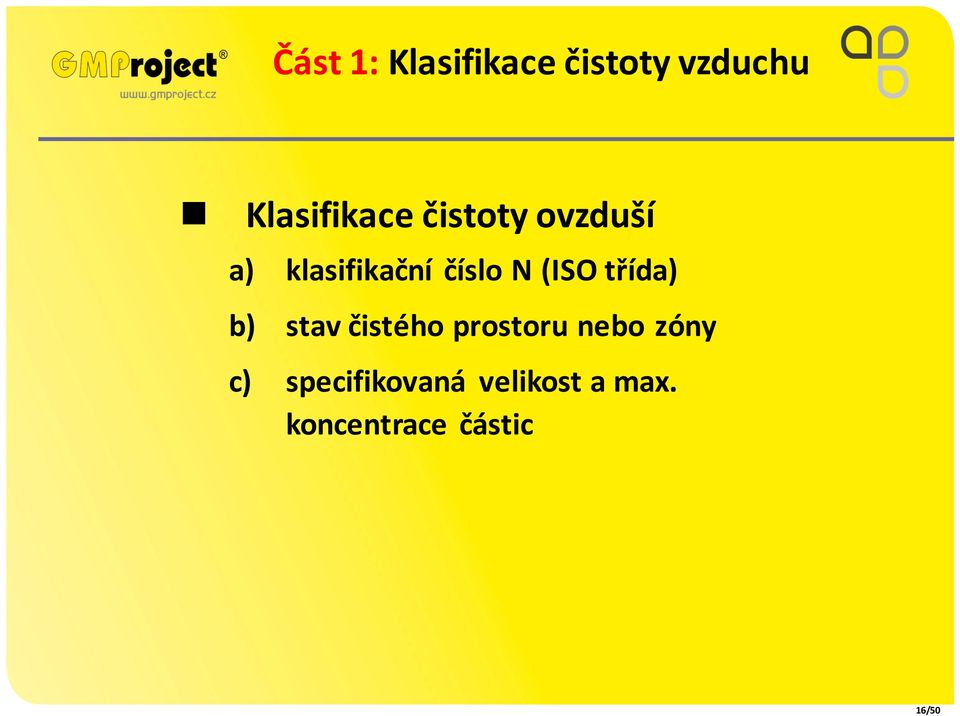 číslo N (ISO třída) b) stav čistého prostoru