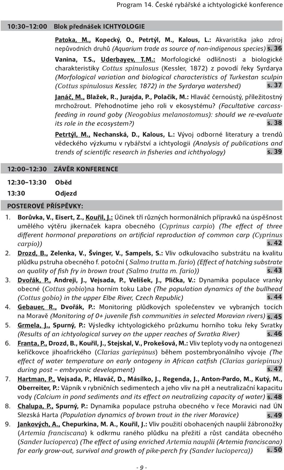 : Morfologické odlišnosti a biologické charakteristiky Cottus spinulosus (Kessler, 1872) z povodí řeky Syrdarya (Morfological variation and biological characteristics of Turkestan sculpin (Cottus