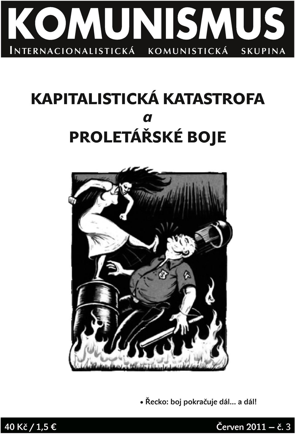 KAPITALISTICKÁ KATASTROFA a PROLETÁŘSKÉ BOJE