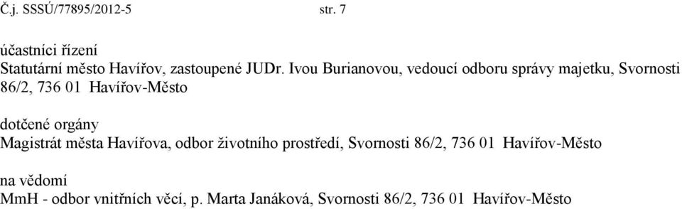 orgány Magistrát města Havířova, odbor životního prostředí, Svornosti 86/2, 736 01