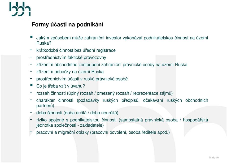 prostřednictvím účasti v ruské právnické osobě Co je třeba vzít v úvahu?