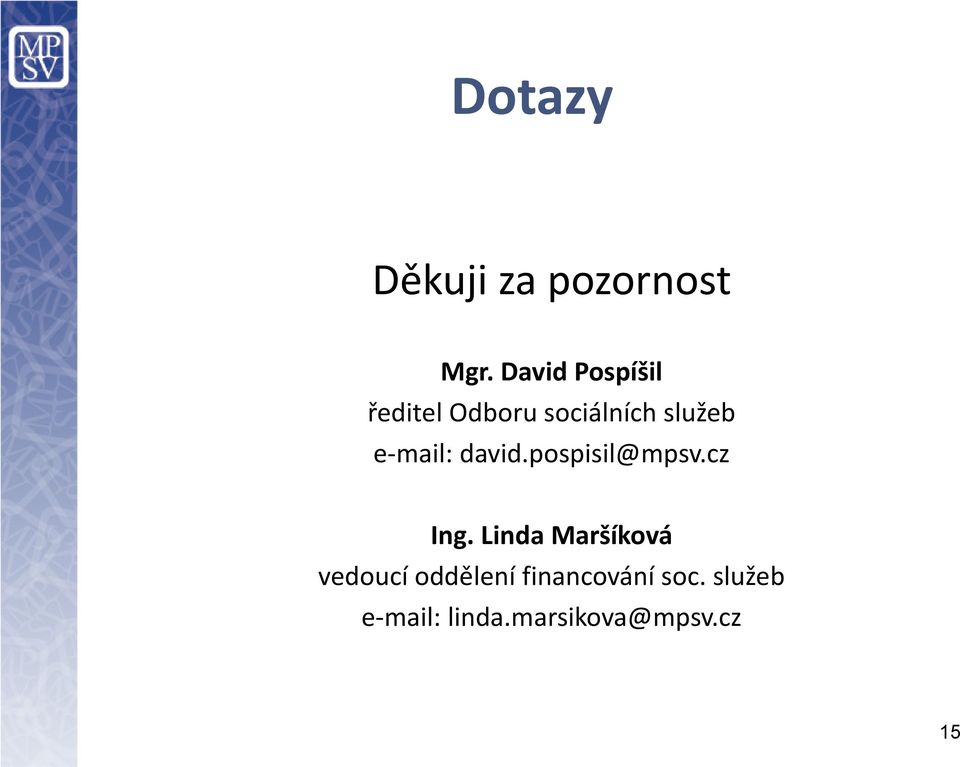 e-mail: david.pospisil@mpsv.cz Ing.