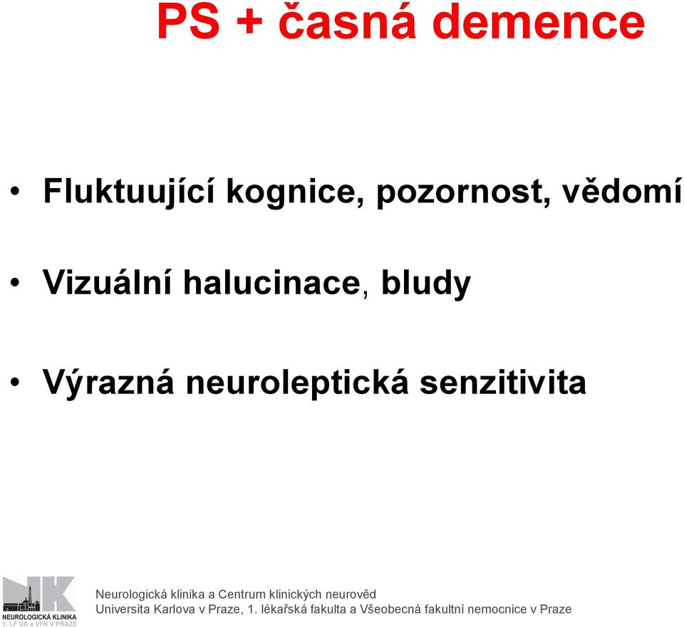 neuroleptická senzitivita Universita Karlova v