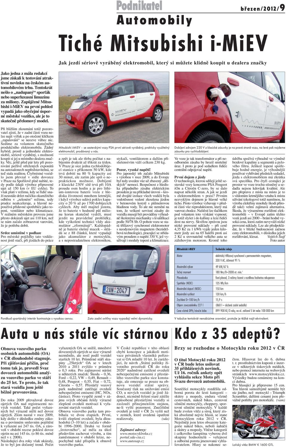 Zapůjčené Mitsubishi i-miev na první pohled vypadá jako obyčejné úsporné městské vozítko, ale je to skutečně přelomový model.