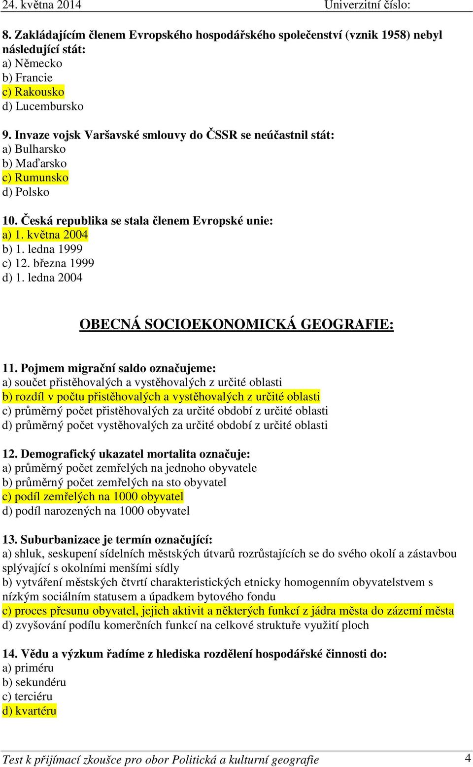 března 1999 d) 1. ledna 2004 OBECNÁ SOCIOEKONOMICKÁ GEOGRAFIE: 11.