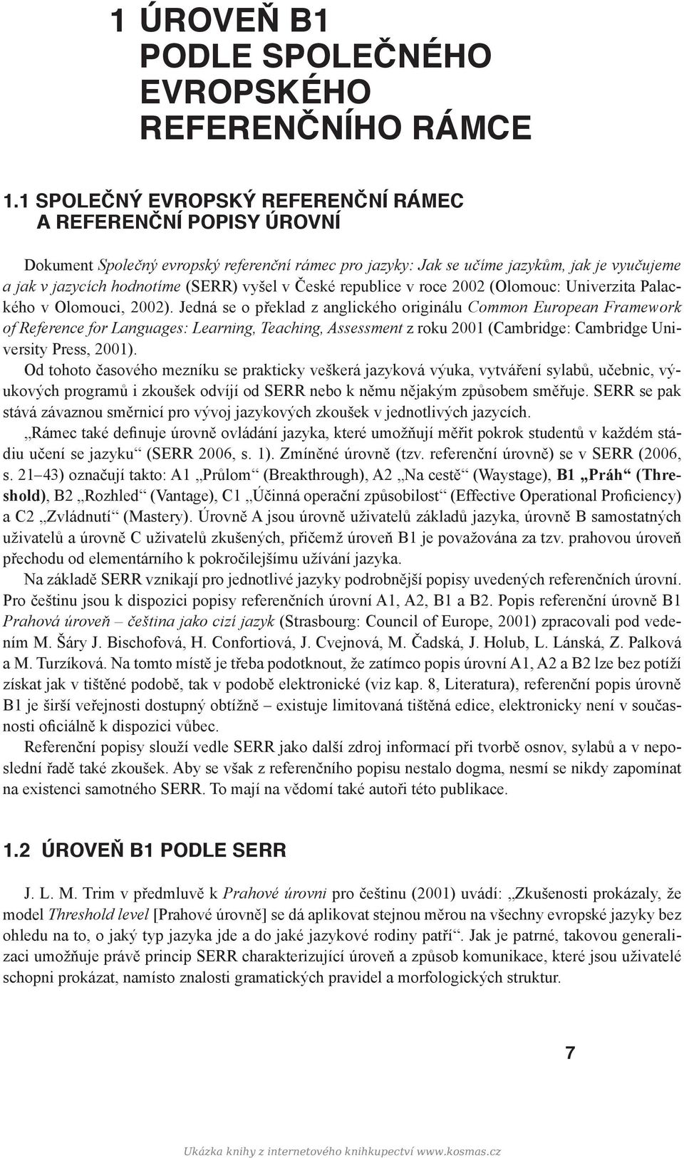 v České republice v roce 2002 (Olomouc: Univerzita Palackého v Olomouci, 2002).