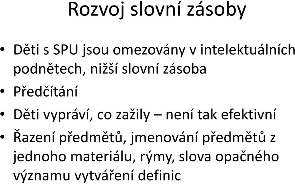 vypráví, co zažily není tak efektivní Řazení předmětů,