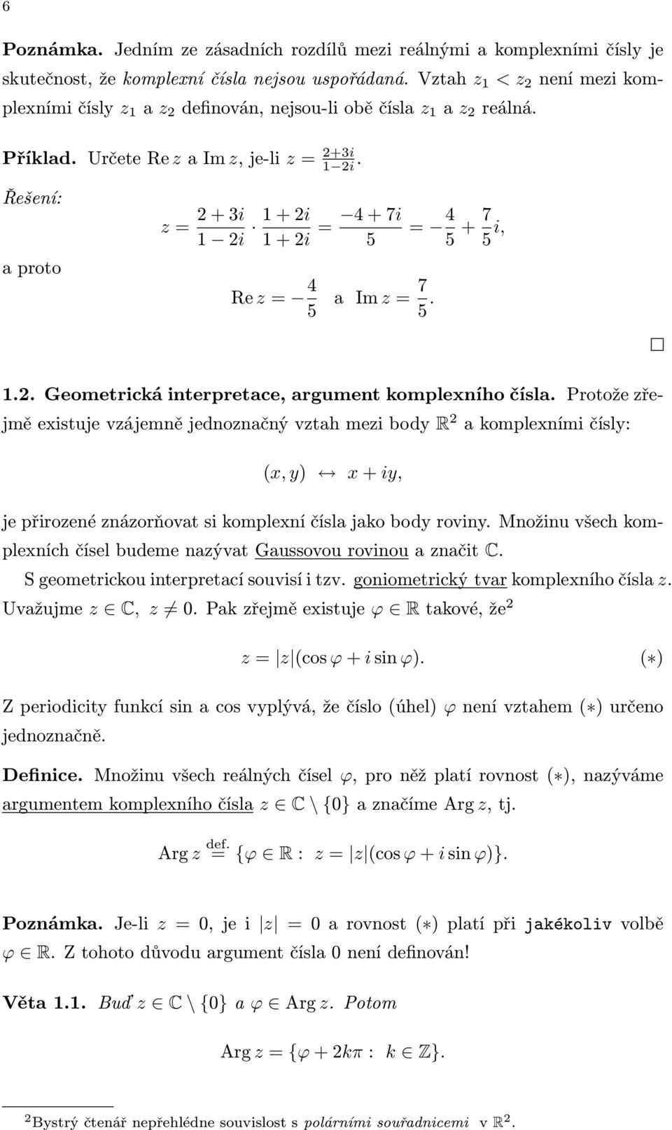 4 5 +7 5 i,.2. Geometrická interpretace, argument komplexního čísla.