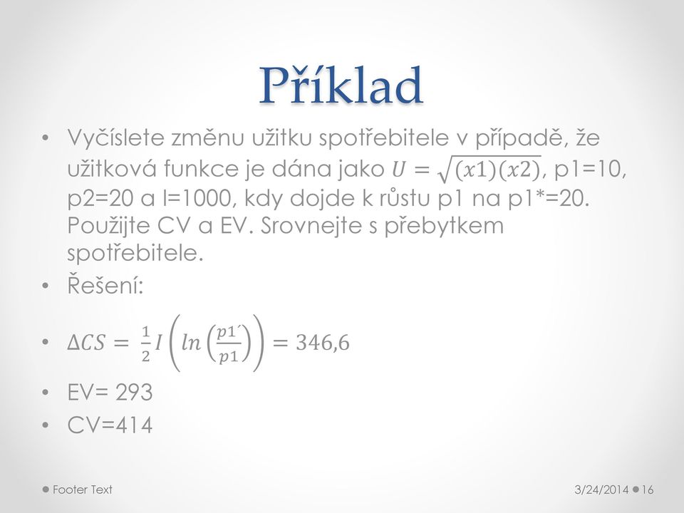 růstu p1 na p1*=20. Použijte CV a EV.