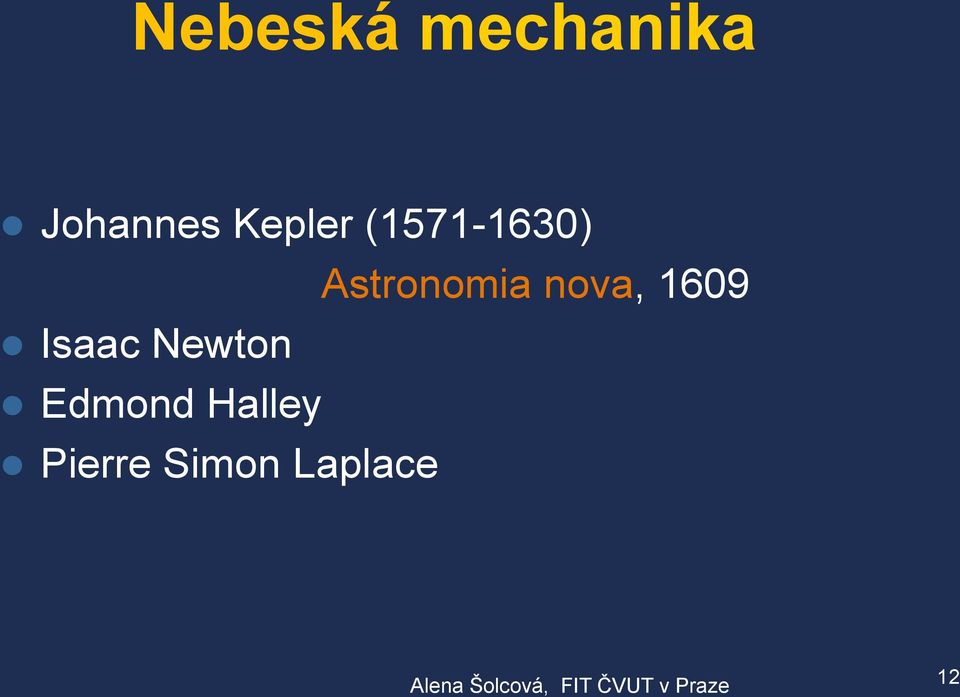 nova, 1609 Isaac Newton