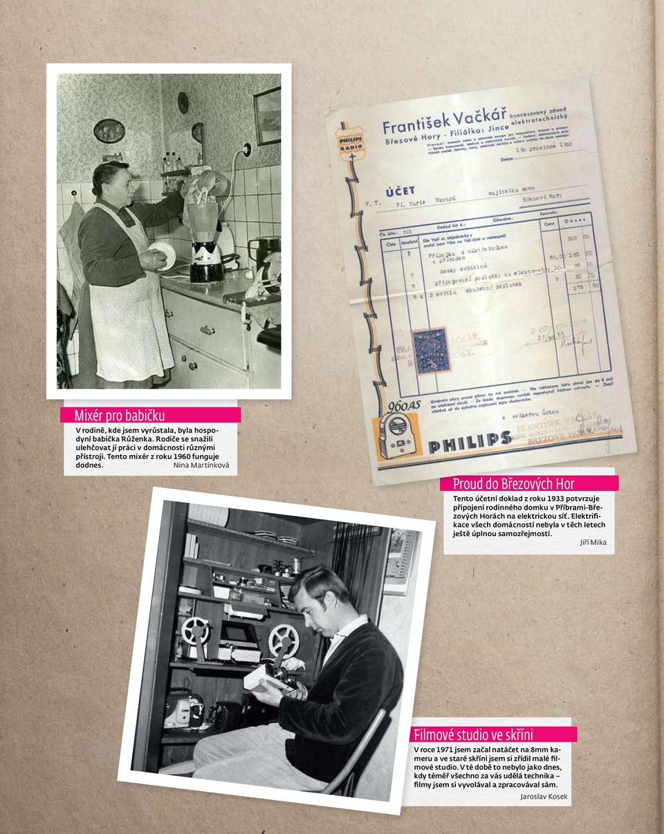 Nina Martínková Proud do Březových Hor Tento účetní doklad z roku 1933 potvrzuje připojení rodinného domku v Příbrami-Březových Horách na elektrickou síť.