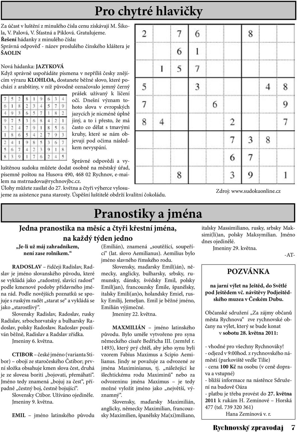 dostanete běžné slovo, které pochází z arabštiny, v níž původně označovalo jemný černý prášek užívaný k líčení očí.