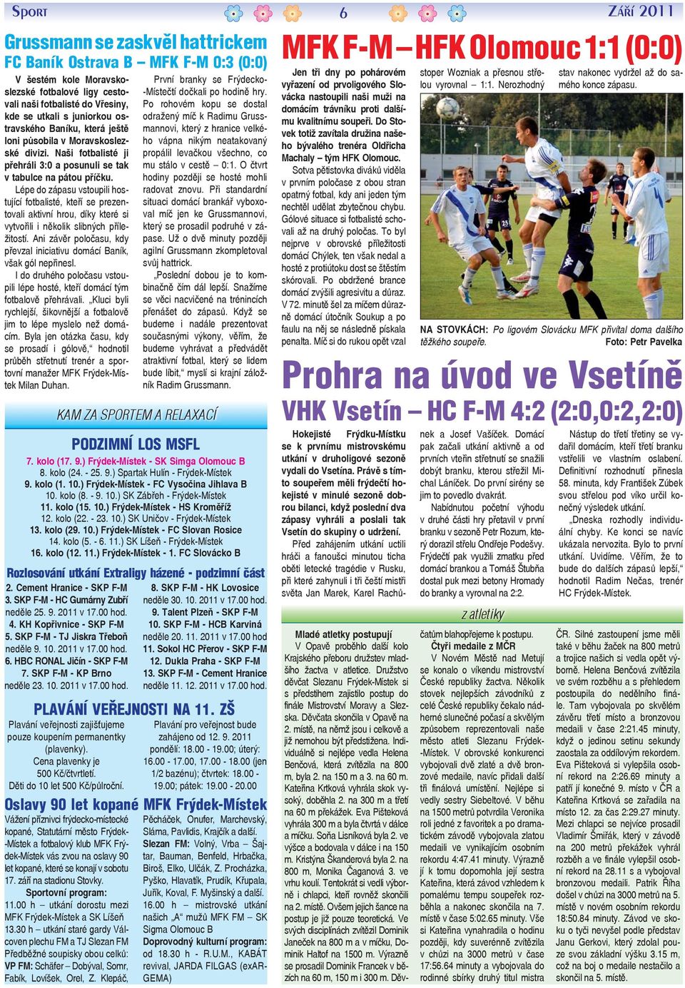 Lépe do zápasu vstoupili hostující fotbalisté, kteří se prezentovali aktivní hrou, díky které si vytvořili i několik slibných příležitostí.