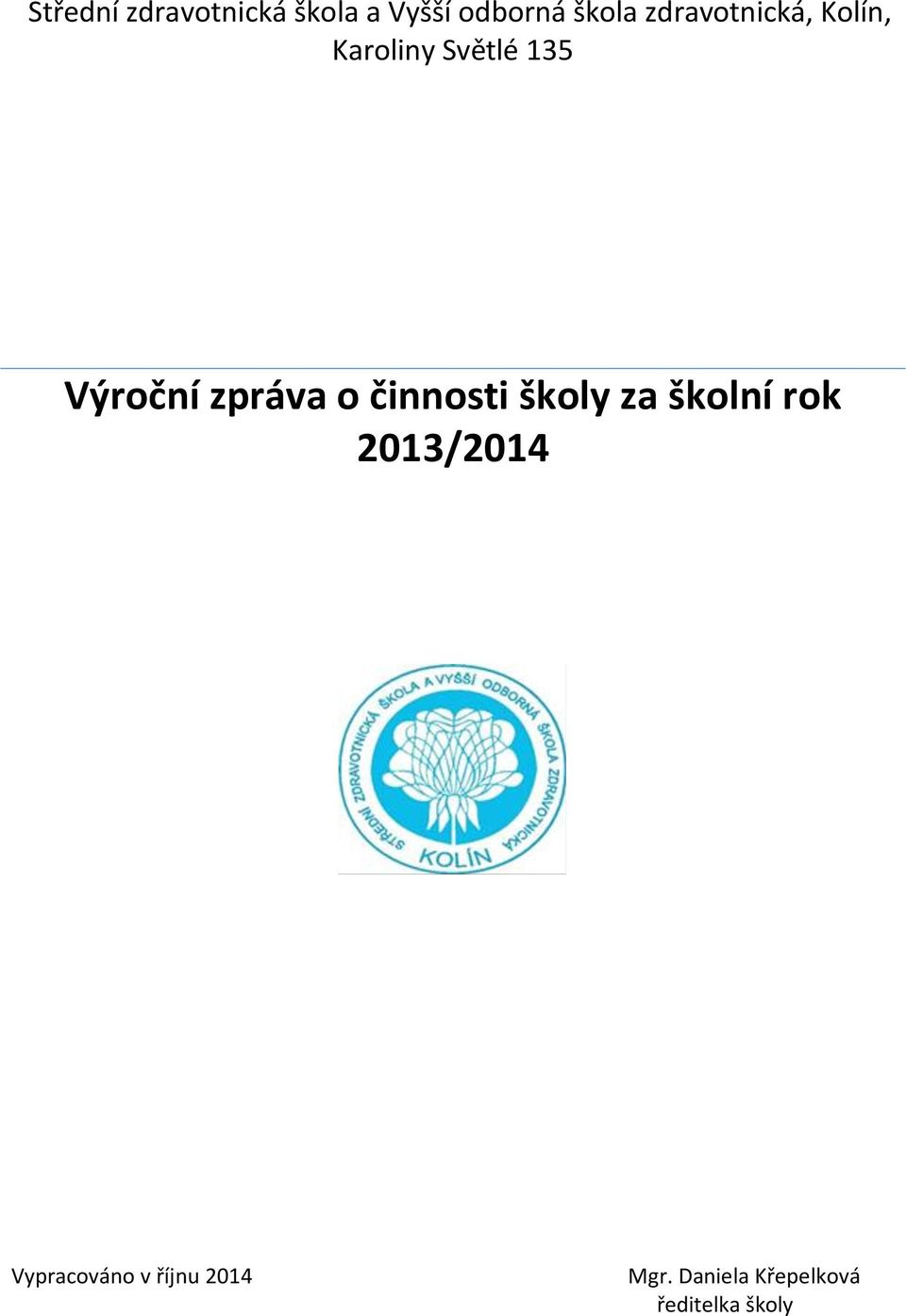 zpráva o činnosti školy za školní rok 2013/2014