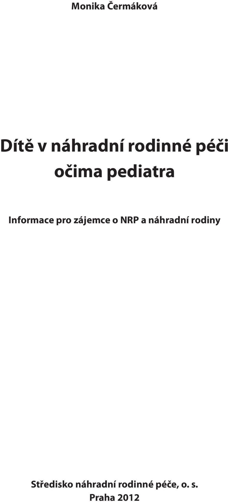 pro zájemce o NRP a náhradní rodiny