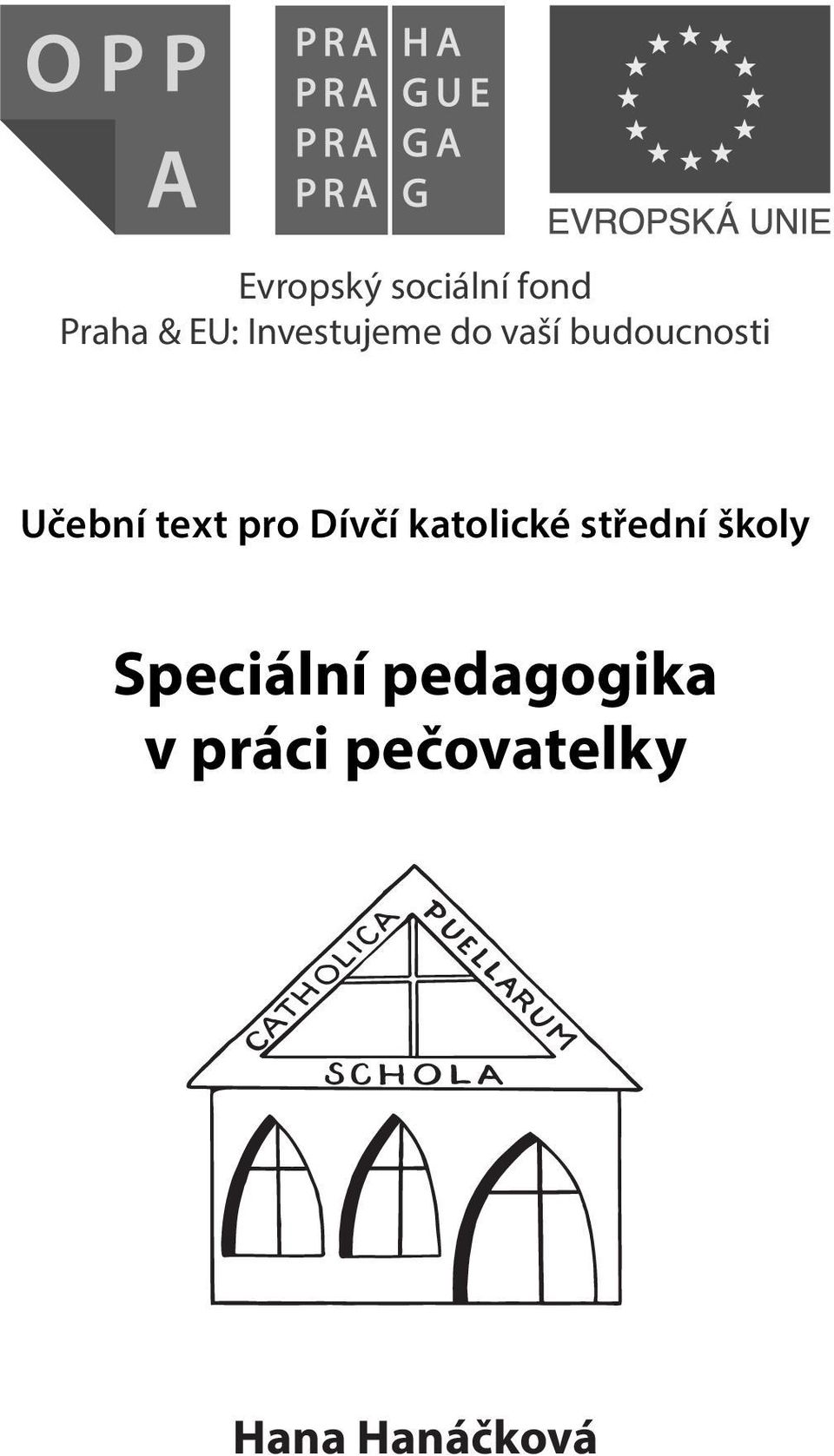 budoucnosti Učební text pro Dívčí katolické střední školy