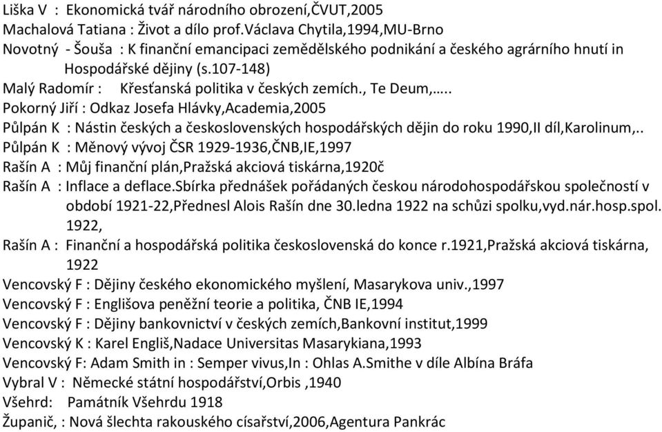 107-148) Malý Radomír : Křesťanská politika v českých zemích., Te Deum,.