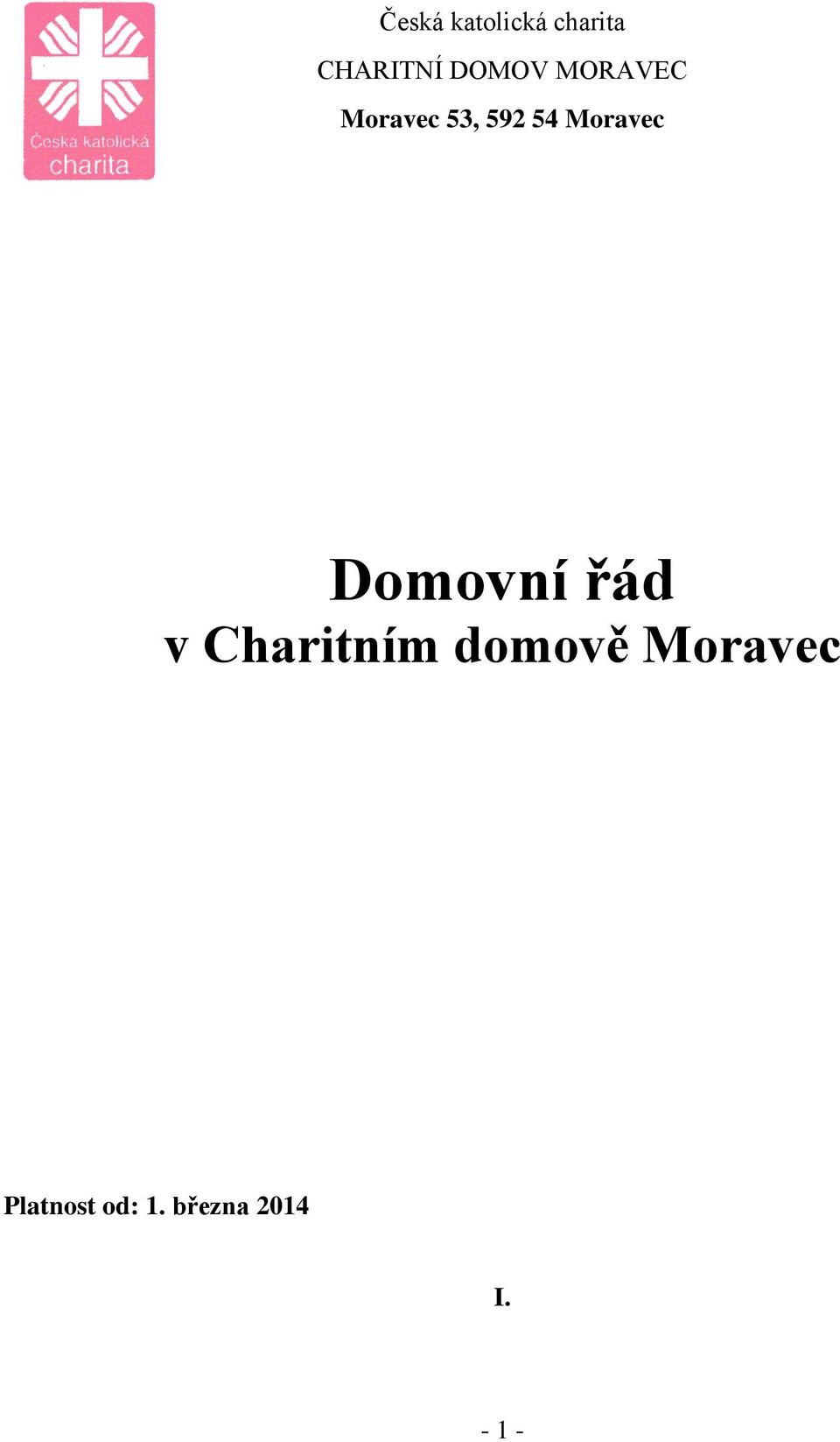 Moravec Domovní řád v Charitním