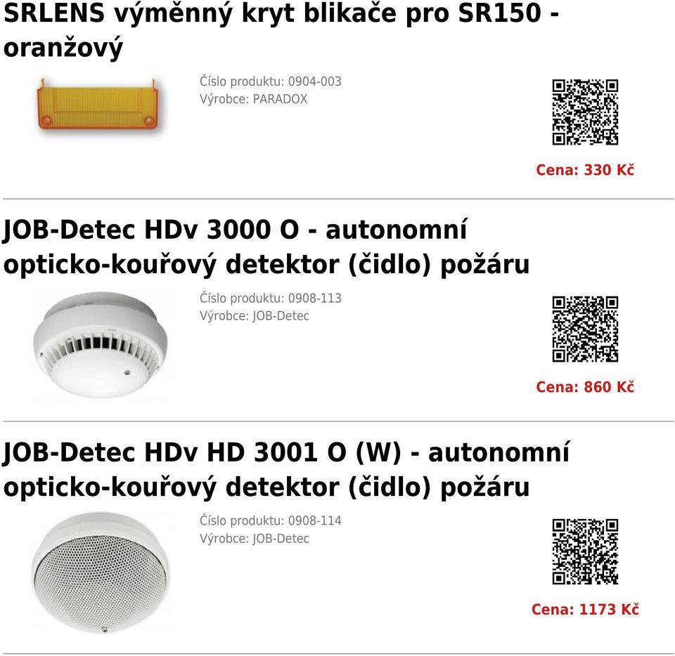 produktu: 0908-113 Výrobce: JOB-Detec Cena: 860 Kč JOB-Detec HDv HD 3001 O (W) -