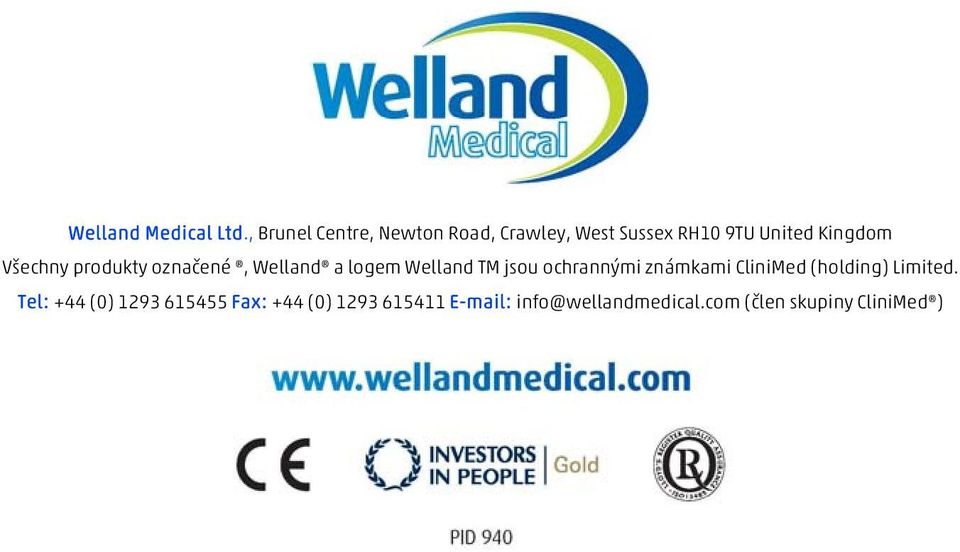 Všechny produkty označené, Welland a logem Welland TM jsou ochrannými