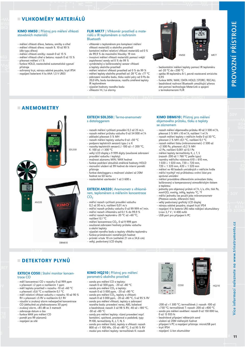 krytí IP54 napájení bateriemi 4 ks AAA 1,5 V LR03 FLIR MR77 Vlhkoměr prostředí a mate - riálů s IR teploměrem a rozhraním Bluetooth vlhkoměr s teploměrem pro komplexní měření vlhkosti materiálů a