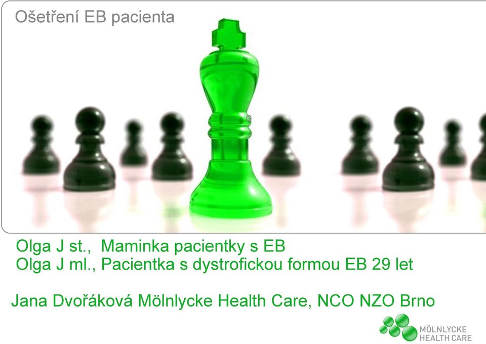 on the button File... Browse and select your image o Ošetření pacientů s EB Olga J st.