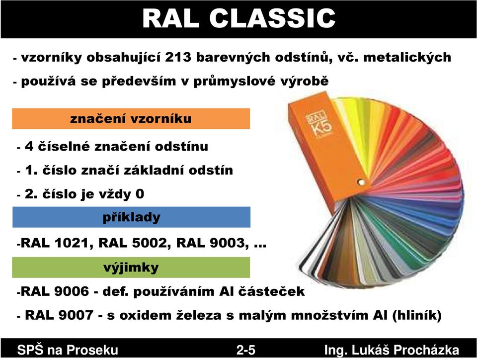 odstínu - 1. číslo značí základní odstín -2.