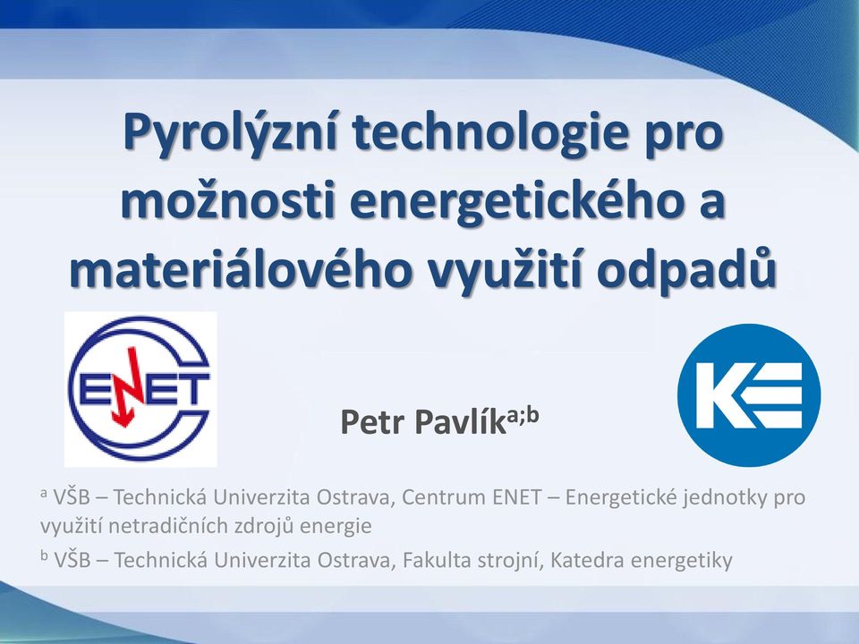 Centrum ENET Energetické jednotky pro využití netradičních zdrojů