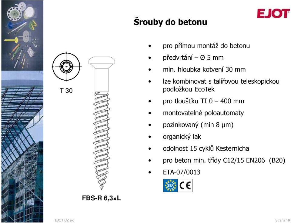 tloušťku TI 0 400 mm montovatelné poloautomaty pozinkovaný (min 8 µm) organický lak