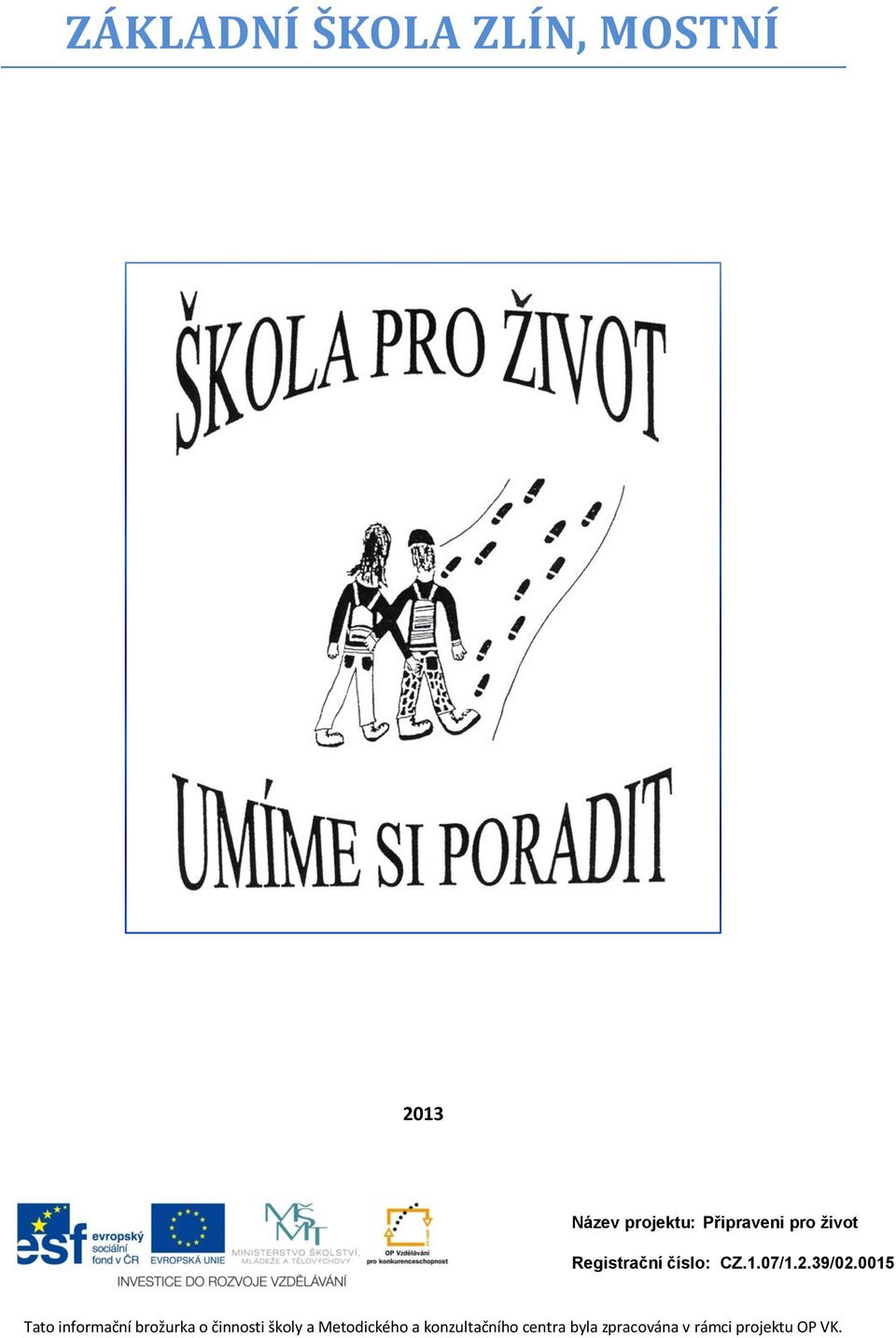 0015 Tato informační brožurka o činnosti školy a