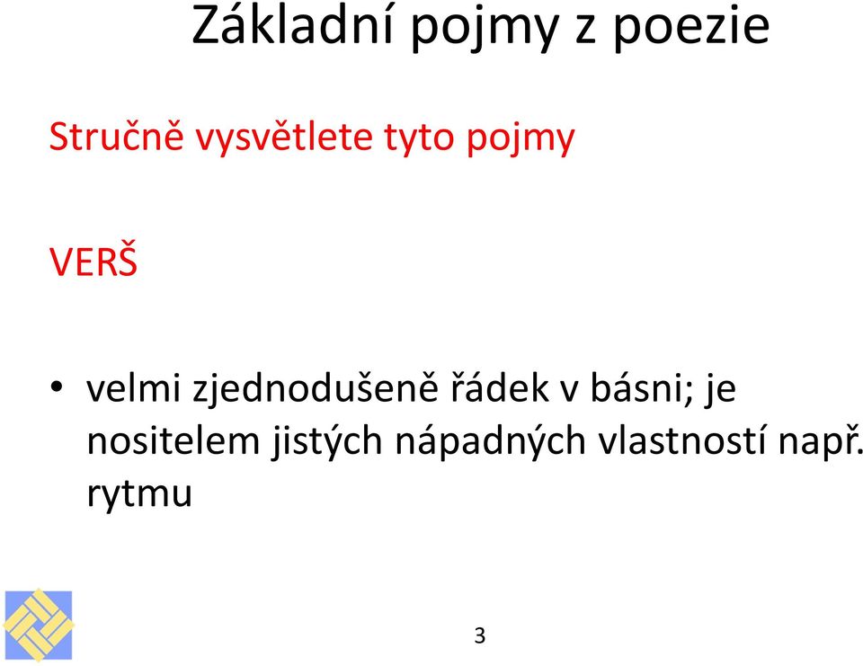 v básni; je nositelem jistých