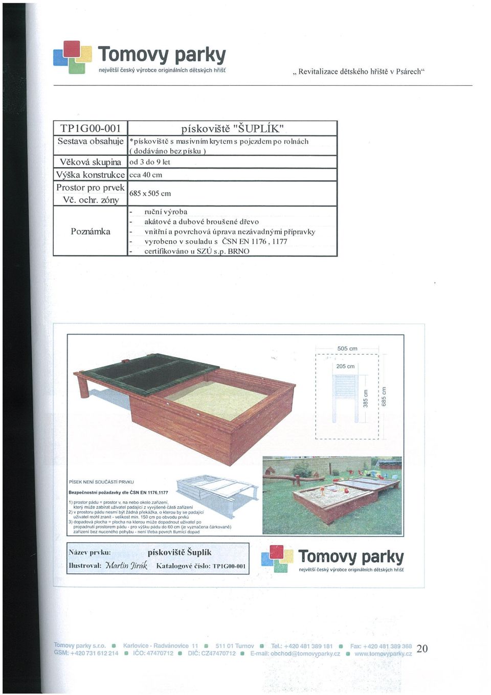 konstrukce cca 40cm Prostor pro prvek 685 x 505cm VČ._ochr.