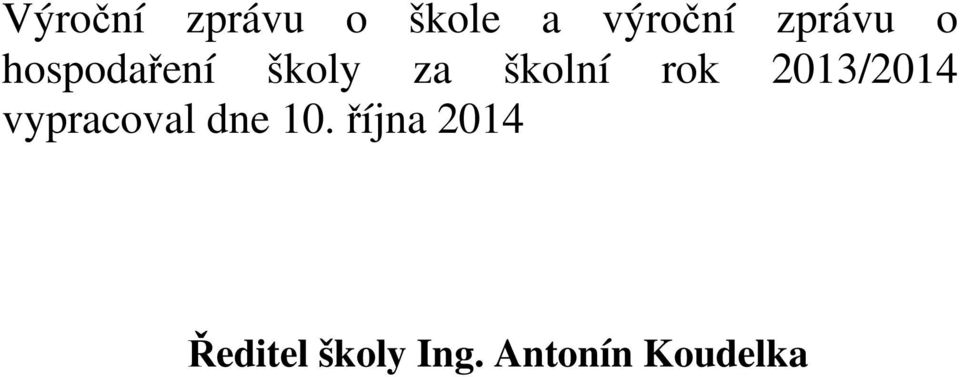 rok 2013/2014 vypracoval dne 10.